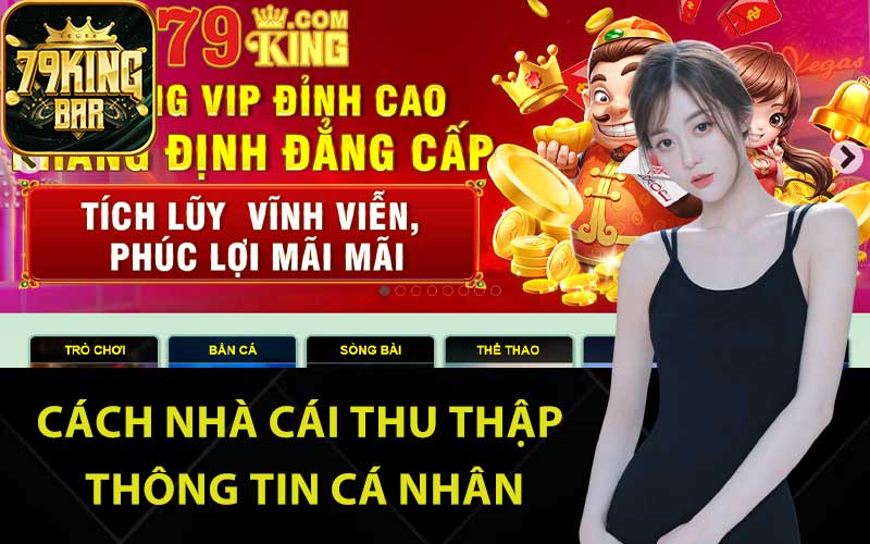 Cách nhà cái thu thập thông tin cá nhân