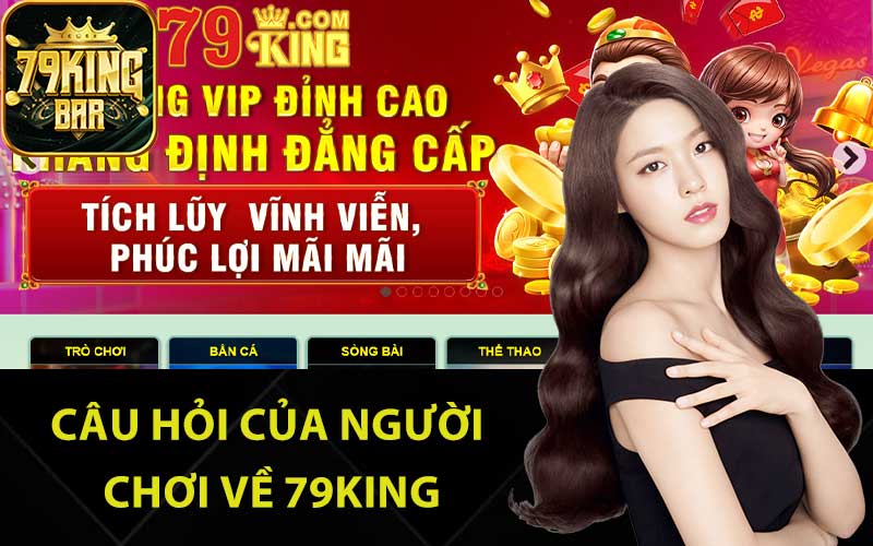 Câu hỏi của người chơi về 79King