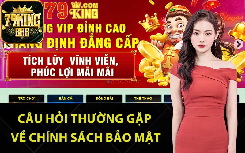 Câu hỏi thường gặp về chính sách bảo mật