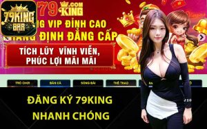 Đăng ký 79King nhanh chóng