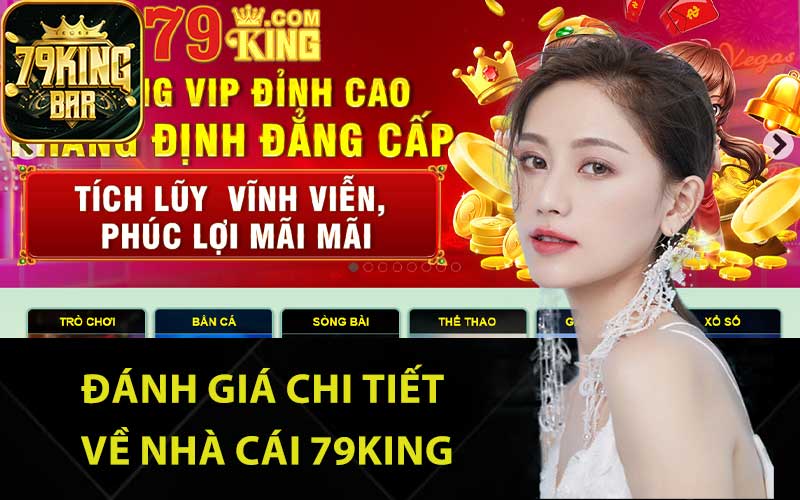 Đánh giá chi tiết về nhà cái 79King