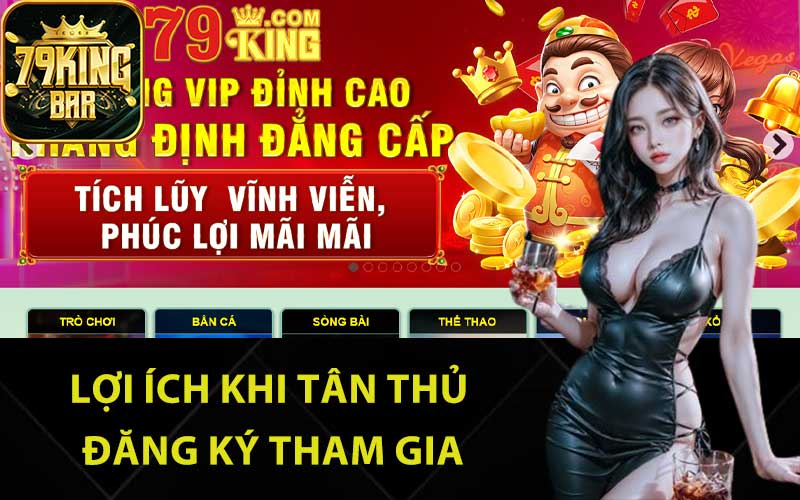 Lợi ích khi tân thủ đăng ký tham gia