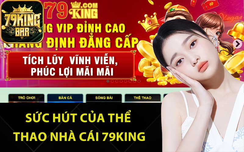 Sức hút của thể thao nhà cái 79King