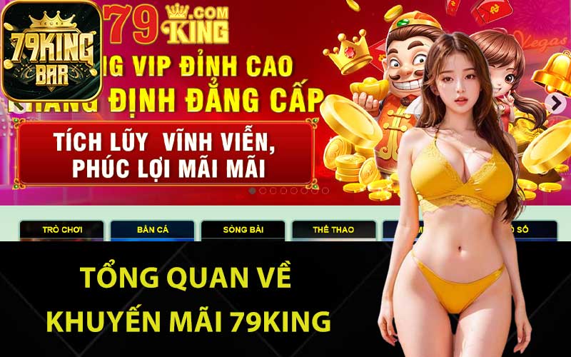 Tổng quan về khuyến mãi 79King